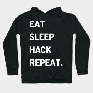 Eat Sleep Hack Repeat Hoodie